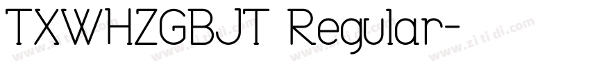 TXWHZGBJT Regular字体转换